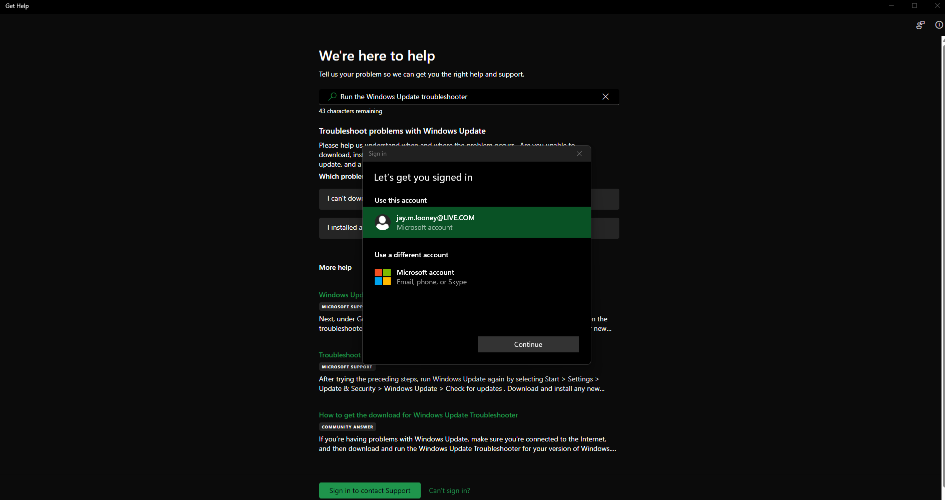 Hopefully this does something useful. Screenshot of the "Get Help" Window that shows a search for "Run the Windows Update Troubleshooter" in the background with a Microsoft "Sign in" popup blocking the useful bits of it.